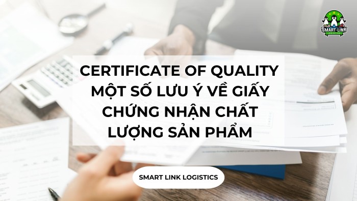 CERTIFICATE OF QUALITY LÀ GÌ? MỘT SỐ LƯU Ý VỀ GIẤY CHỨNG NHẬN CHẤT LƯỢNG SẢN PHẨM