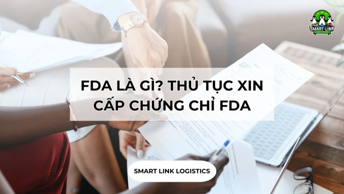 FDA LÀ GÌ? THỦ TỤC XIN CẤP CHỨNG CHỈ FDA