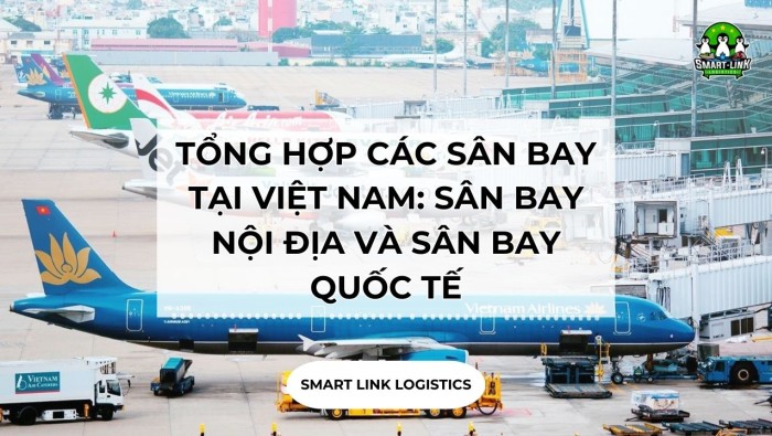 TỔNG HỢP CÁC SÂN BAY TẠI VIỆT NAM: SÂN BAY NỘI ĐỊA VÀ SÂN BAY QUỐC TẾ