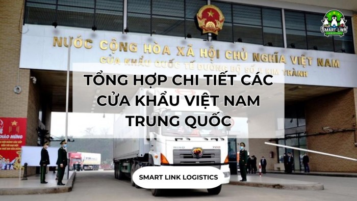 TỔNG HỢP CHI TIẾT CÁC CỬA KHẨU VIỆT NAM TRUNG QUỐC