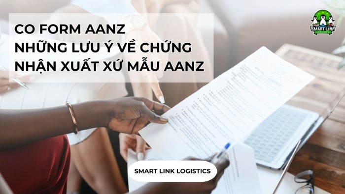 CO FORM AANZ – NHỮNG LƯU Ý VỀ CHỨNG NHẬN XUẤT XỨ MẪU AANZ