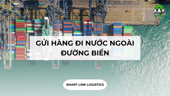 GỬI HÀNG ĐI NƯỚC NGOÀI ĐƯỜNG BIỂN