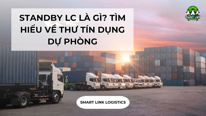 STANDBY LC LÀ GÌ? TÌM HIỂU VỀ THƯ TÍN DỤNG DỰ PHÒNG