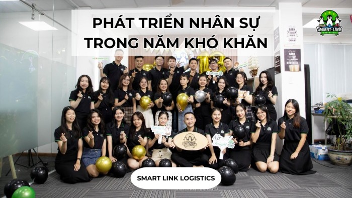 SỨ MỆNH CỦA SMART LINK LOGISTICS: PHÁT TRIỂN NHÂN SỰ TRONG NĂM KHÓ KHĂN