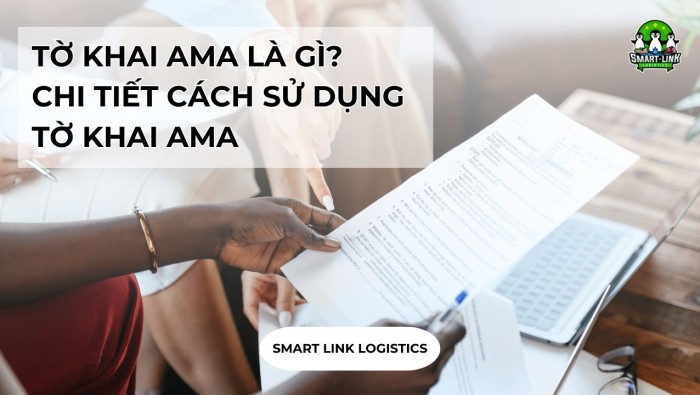 TỜ KHAI AMA LÀ GÌ? CHI TIẾT CÁCH SỬ DỤNG TỜ KHAI AMA