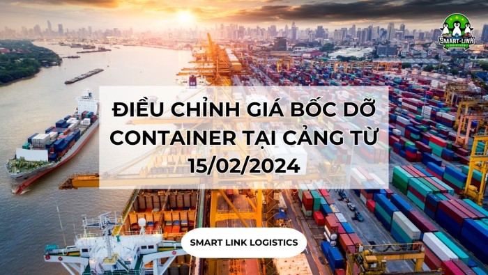 ĐIỀU CHỈNH GIÁ BỐC DỠ CONTAINER TẠI CẢNG TỪ 15/02/2024