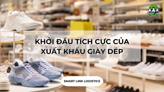 KHỞI ĐẦU TÍCH CỰC CỦA XUẤT KHẨU GIÀY DÉP