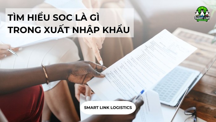 TÌM HIỂU SOC LÀ GÌ TRONG XUẤT NHẬP KHẨU