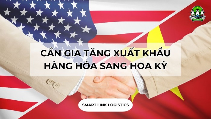 CẦN GIA TĂNG XUẤT KHẨU HÀNG HÓA SANG HOA KỲ
