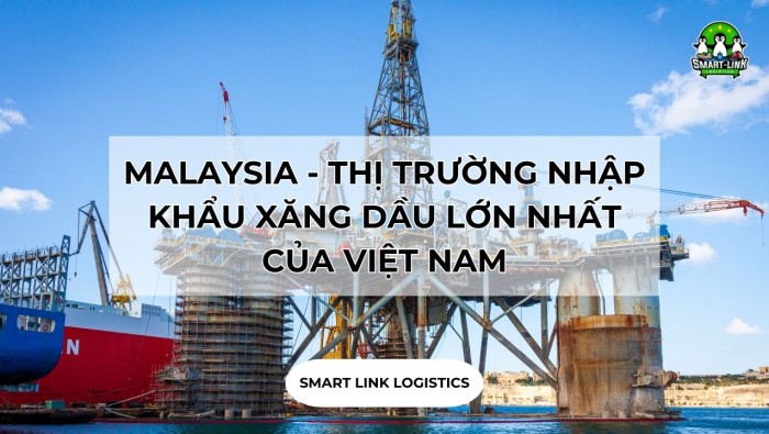 MALAYSIA – THỊ TRƯỜNG NHẬP KHẨU XĂNG DẦU LỚN NHẤT CỦA VIỆT NAM TRONG 2 THÁNG ĐẦU NĂM 2024