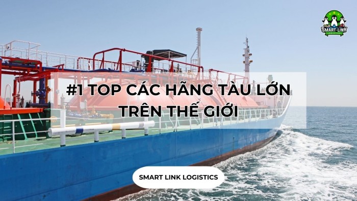 #1 TOP CÁC HÃNG TÀU LỚN TRÊN THẾ GIỚI