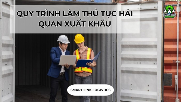 QUY TRÌNH LÀM THỦ TỤC HẢI QUAN XUẤT KHẨU