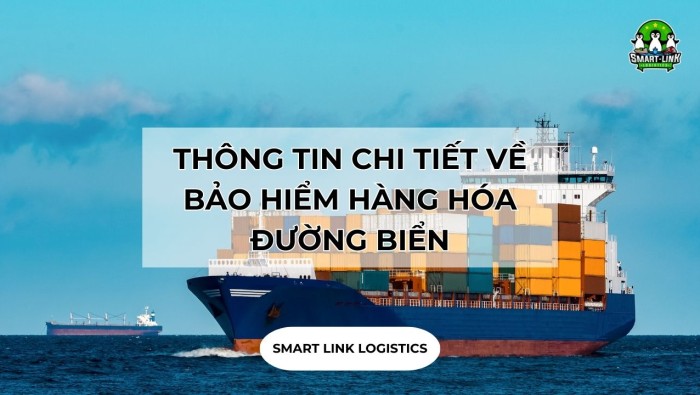 THÔNG TIN CHI TIẾT VỀ BẢO HIỂM HÀNG HÓA ĐƯỜNG BIỂN