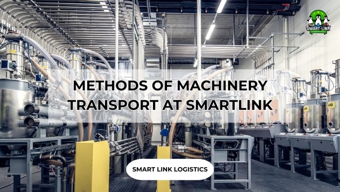 METHODS OF MACHINERY TRANSPORT AT SMARTLINK