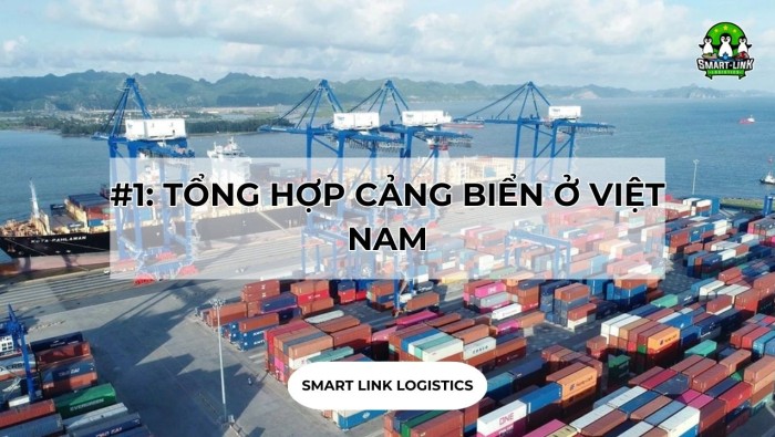 #1: TỔNG HỢP CẢNG BIỂN Ở VIỆT NAM