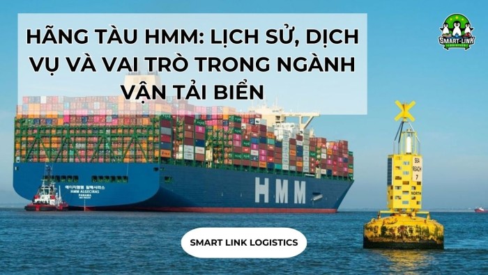 HÃNG TÀU HMM: LỊCH SỬ, DỊCH VỤ VÀ VAI TRÒ TRONG NGÀNH VẬN TẢI BIỂN