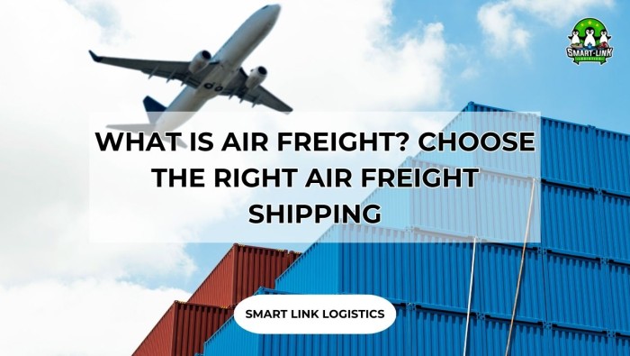 WHAT IS AIR FREIGHT? CHOOSE THE RIGHT AIR FREIGHT SHIPPING