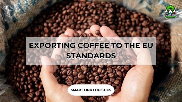 EXPORTING COFFEE TO THE EU STANDARDS