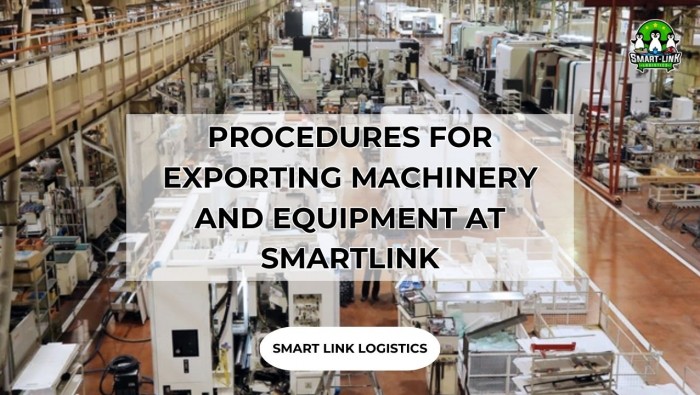 PROCEDURES FOR EXPORTING MACHINERY AND EQUIPMENT AT SMARTLINK