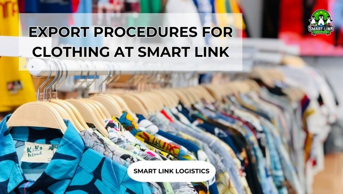 EXPORT PROCEDURES FOR CLOTHING AT SMART LINK