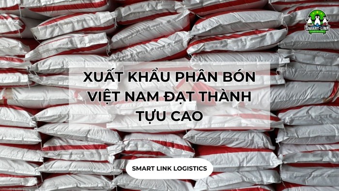 XUẤT KHẨU PHÂN BÓN VIỆT NAM ĐẠT THÀNH TỰU CAO