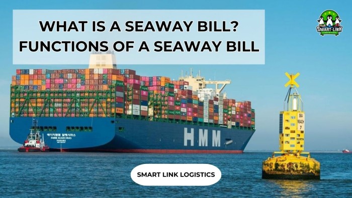 WHAT IS A SEAWAY BILL? FUNCTIONS OF A SEAWAY BILL