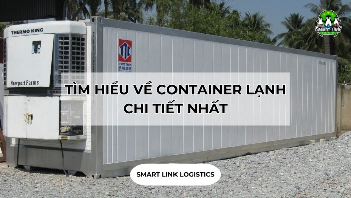 TÌM HIỂU VỀ CONTAINER LẠNH CHI TIẾT NHẤT