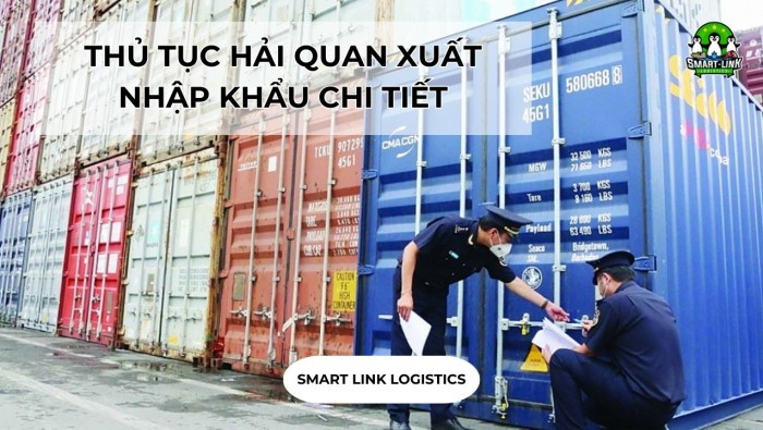 THỦ TỤC HẢI QUAN XUẤT NHẬP KHẨU CHI TIẾT