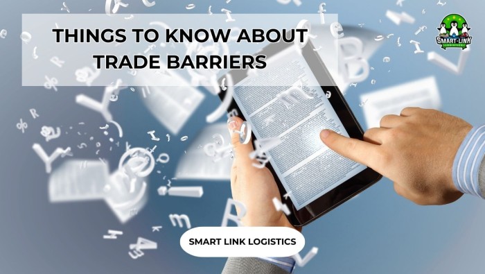 THINGS TO KNOW ABOUT TRADE BARRIERS