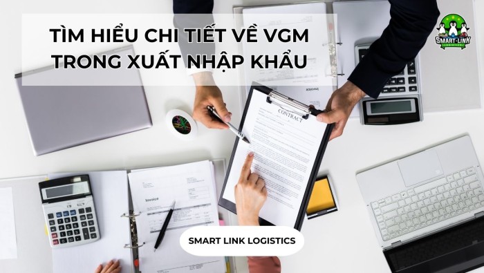 TÌM HIỂU CHI TIẾT VỀ VGM TRONG XUẤT NHẬP KHẨU