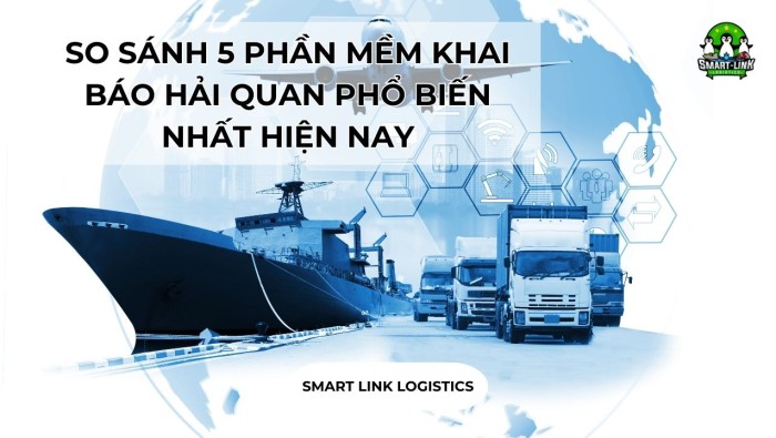 SO SÁNH 5 PHẦN MỀM KHAI BÁO HẢI QUAN PHỔ BIẾN NHẤT HIỆN NAY