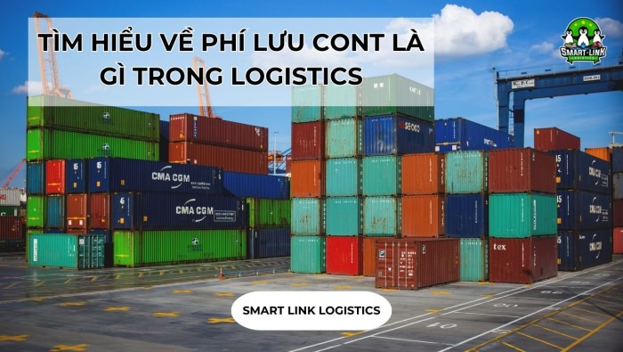 TÌM HIỂU VỀ PHÍ LƯU CONT LÀ GÌ TRONG LOGISTICS