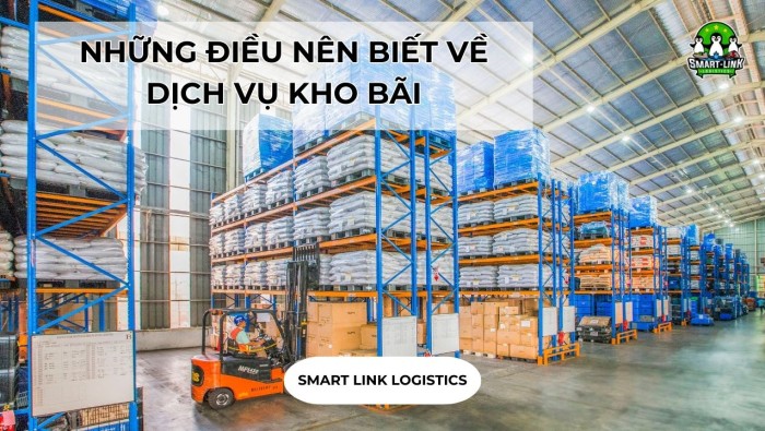 NHỮNG ĐIỀU NÊN BIẾT VỀ DỊCH VỤ KHO BÃI