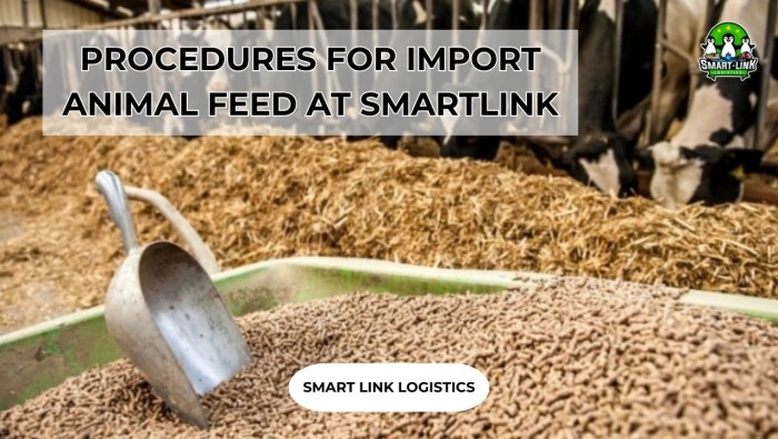 PROCEDURES FOR IMPORT ANIMAL FEED AT SMARTLINK