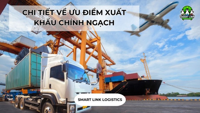 CHI TIẾT VỀ ƯU ĐIỂM XUẤT KHẨU CHÍNH NGẠCH