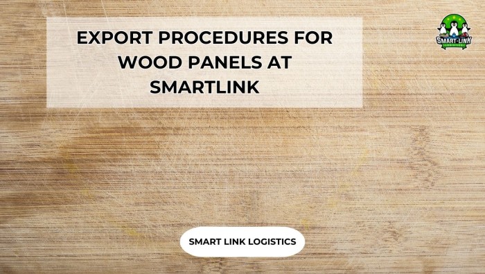 EXPORT PROCEDURES FOR WOOD PANELS AT SMARTLINK