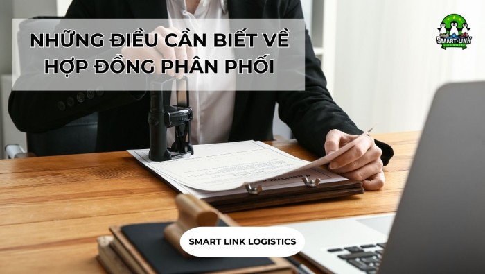 NHỮNG ĐIỀU CẦN BIẾT VỀ HỢP ĐỒNG PHÂN PHỐI