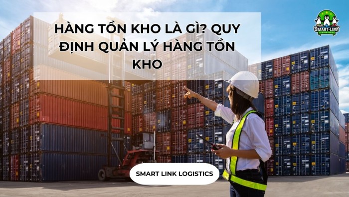 HÀNG TỒN KHO LÀ GÌ? QUY ĐỊNH QUẢN LÝ HÀNG TỒN KHO