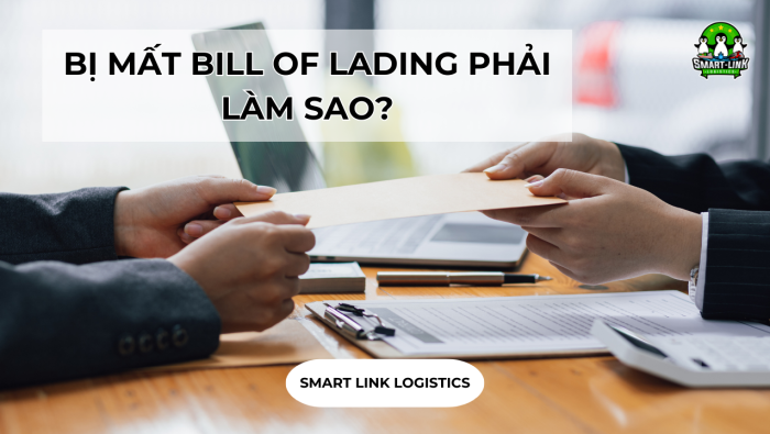 BỊ MẤT BILL OF LADING PHẢI LÀM SAO?