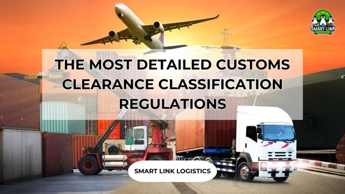 THE MOST DETAILED CUSTOMS CLEARANCE CLASSIFICATION REGULATIONS