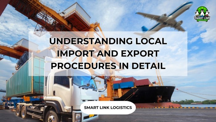 UNDERSTANDING LOCAL IMPORT AND EXPORT PROCEDURES IN DETAIL