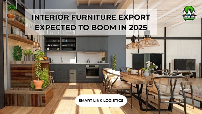 INTERIOR FURNITURE EXPORT EXPECTED TO BOOM IN 2025