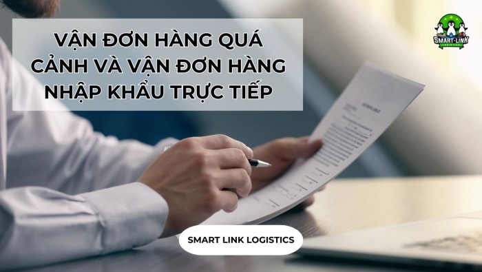VẬN ĐƠN HÀNG QUÁ CẢNH VÀ VẬN ĐƠN HÀNG NHẬP KHẨU TRỰC TIẾP
