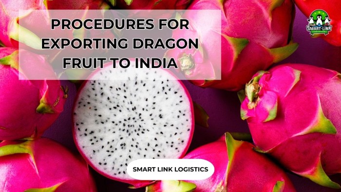 PROCEDURES FOR EXPORTING DRAGON FRUIT TO INDIA