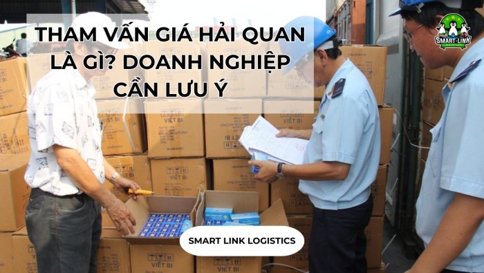 THAM VẤN GIÁ HẢI QUAN LÀ GÌ? DOANH NGHIỆP CẦN LƯU Ý