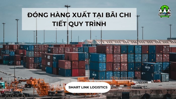 ĐÓNG HÀNG XUẤT TẠI BÃI CHI TIẾT QUY TRÌNH