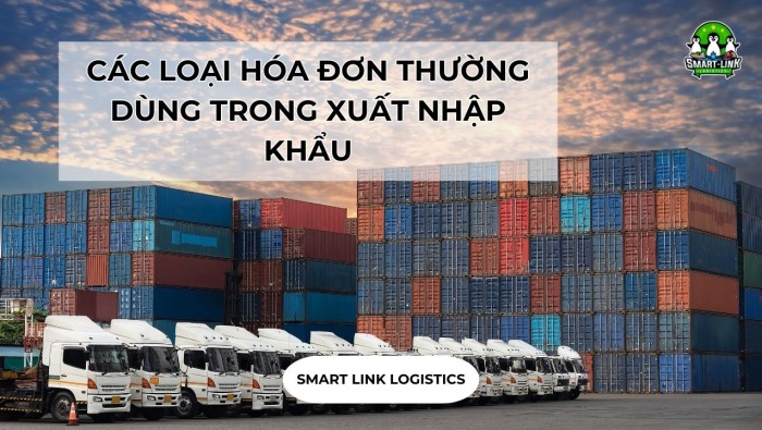 CÁC LOẠI HÓA ĐƠN THƯỜNG DÙNG TRONG XUẤT NHẬP KHẨU