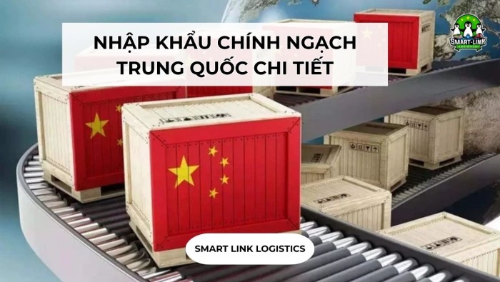 NHẬP KHẨU CHÍNH NGẠCH TRUNG QUỐC CHI TIẾT