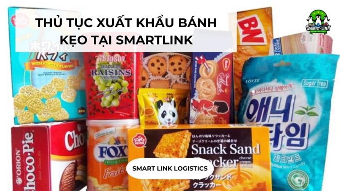 THỦ TỤC XUẤT KHẨU BÁNH KẸO TẠI SMARTLINK