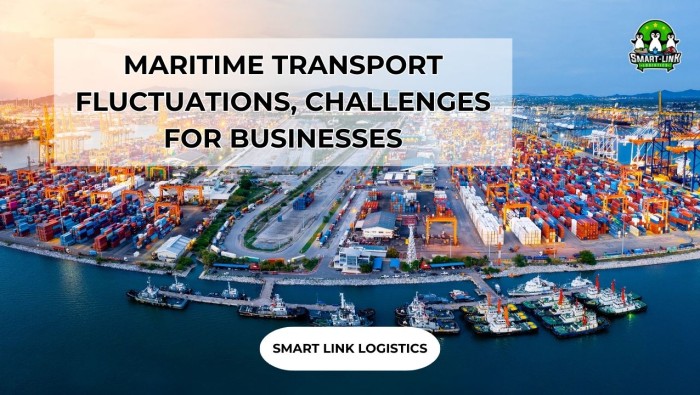 MARITIME TRANSPORT FLUCTUATIONS AND CHALLENGES FOR BUSINESSES